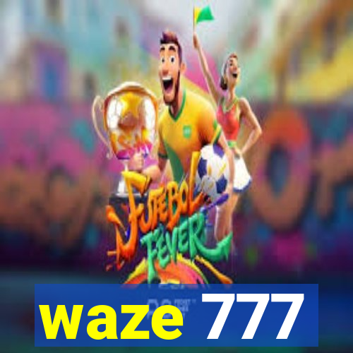 waze 777